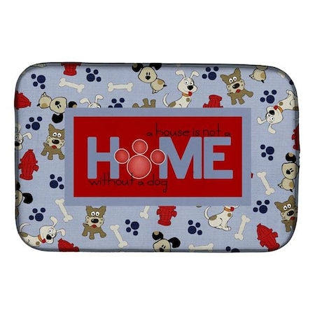 Carolines Treasures Carolines Treasures SB3052DDM A House is Not a Home Without a Dog Dish Drying Mat SB3052DDM